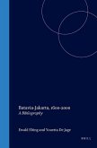 Batavia-Jakarta, 1600-2000: A Bibliography