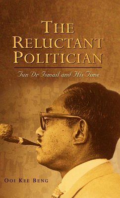 The Reluctant Politician - Ooi, Kee Beng