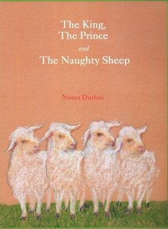 The King, the Prince and the Naughty Sheep - Durkee, Noura