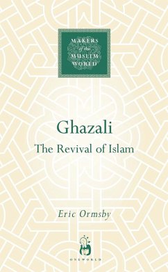 Ghazali: The Revival of Islam - Ormsby, Eric