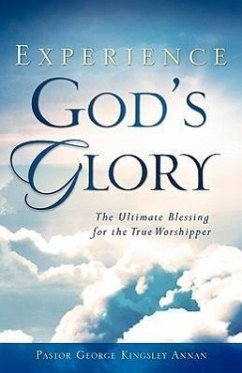 Experience God's Glory - Annan, George