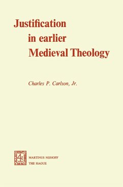 Justification in Earlier Medieval Theology - Carlson, C. P.