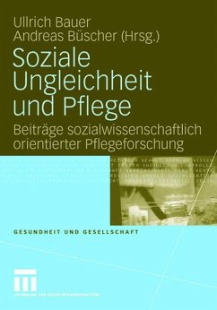 Soziale Ungleichheit und Pflege - Bauer, Ullrich / Büscher, Andreas (Hgg.)