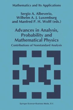 Advances in Analysis, Probability and Mathematical Physics - Albeverio, S. / Luxemburg, Wilhelm A.J. / Wolff, Manfred P.H. (eds.)