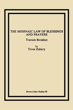 The Mishnaic Law of Blessings and Prayers