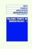 Talking Points in Dermatology - I