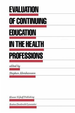 Evaluation of Continuing Education in the Health Professions - Abrahamson, Stephen (ed.)