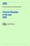 Chronic Diseases in the Year 2005, Volume 1 - Chronic Diseases Scenario Committee