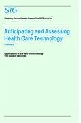 Anticipating and Assessing Health Care Technology, Volume 6 - Scenario Commission on Future Health Care Technology