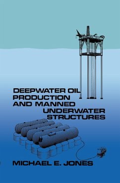 Deepwater Oil Production and Manned Underwater Structures - Jones, Michael E.