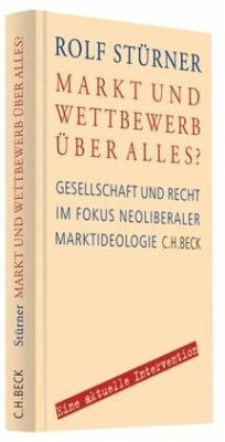 Markt und Wettbewerb über alles? - Stürner, Rolf