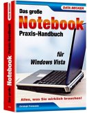 Das große Notebook-Praxis-Handbuch für Windows Vista