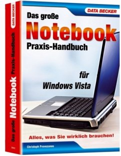 Das große Notebook-Praxis-Handbuch für Windows Vista - Prevezanos, Christoph