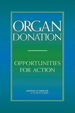 Organ Donation - Institute Of Medicine; Board On Health Sciences Policy; Committee on Increasing Rates of Organ Donation