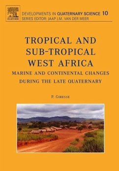 Tropical and Sub-Tropical West Africa - Marine and Continental Changes During the Late Quaternary - Giresse, P.