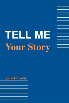 Tell Me Your Story - Kelly, Jane D