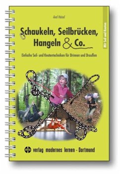 Schaukeln, Seilbrücken, Hangeln & Co. - Heisel, Axel