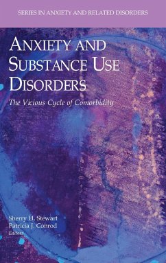Anxiety and Substance Use Disorders - Stewart, Sherry H. / Conrod, Patricia J. (eds.)