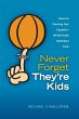 Never Forget They're Kids - Ideas for... - Bild 1
