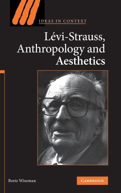 Levi-Strauss, Anthropology, and Aesthetics - Wiseman, Boris; Boris, Wiseman