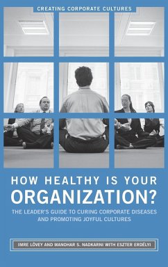 How Healthy Is Your Organization? - Lovey, Imre; ErdÃ©lyi, Eszter; Nadkarni, Manohar