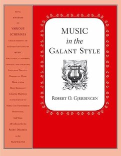 Music in the Galant Style C - Gjerdingen, Robert (Professor of Music, School of Music, Professor o