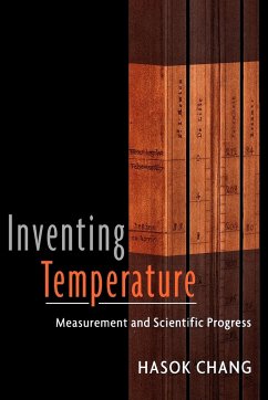 Inventing Temperature - Chang, Hasok (Lecturer in the Department of Science and Technology S