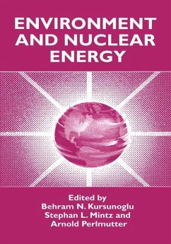Environment and Nuclear Energy - Kursunogammalu, Behram N. / Mintz, Stephan L. / Perlmutter, Arnold (Hgg.)