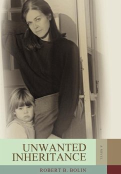 Unwanted Inheritance - Bolin, Robert B.