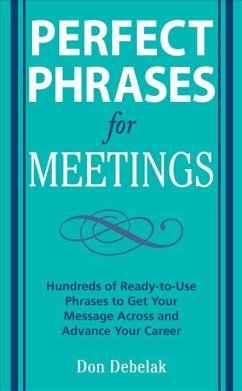 Perfect Phrases for Meetings - Debelak, Don