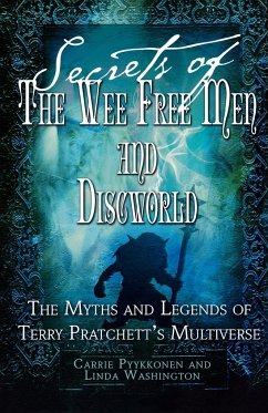Secrets of The Wee Free Men and Discworld - Pyykkonen, Carrie