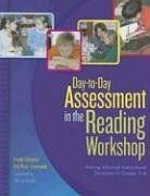 Day-To-Day Assessment in the Reading Workshop - Sibberson, Franki; Szymusiak, Karen