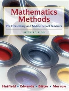 Mathematics Methods for Elementary and Middle School Teachers - Hatfield, Mary M; Edwards, Nancy Tanner; Bitter, Gary G; Morrow, Jean