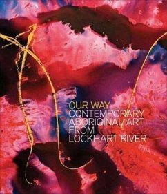 Our Way: Contemporary Aboriginal Art from Lockhart River - Butler, Sally