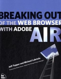 Breaking Out of the Web Browser with Adobe AIR - Labriola, Michael;Tapper, Jeff