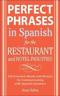 Perfect Phrases in Spanish for the Hotel and Restaurant Industries - Yates, Jean