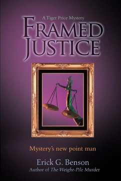 Framed Justice - Benson, Erick G.