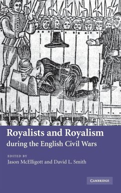 Royalists and Royalism during the English Civil Wars - McElligott, Jason / Smith, David L. (eds.)