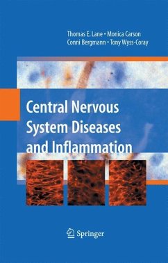 Central Nervous System Diseases and Inflammation - Lane, Thomas E. / Carson, Monica / Bergmann, Conni / Wyss-Coray, Tony (eds.)