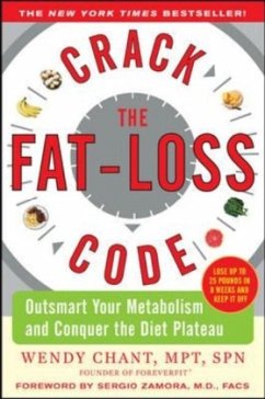 Crack the Fat-Loss Code: Outsmart Your Metabolism and Conquer the Diet Plateau - Chant, Wendy