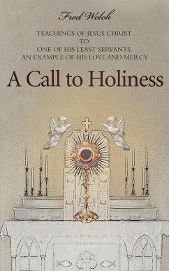 A Call to Holiness - Welch, Fred