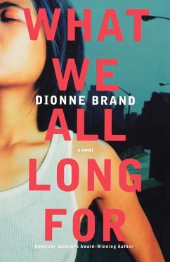 What We All Long for - Brand, Dionne