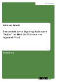Interpretation von Ingeborg Bachmanns "Malina" mit Hilfe der Theorien von Sigmund Freud