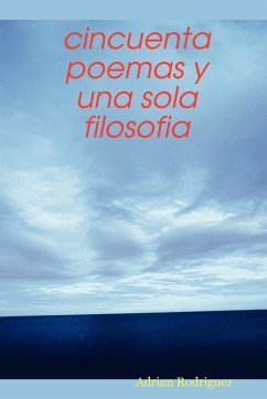 Cincuenta Poemas y Una Sola Filosofia Cover Cincuenta Poemas y Una Sola Filosofia
