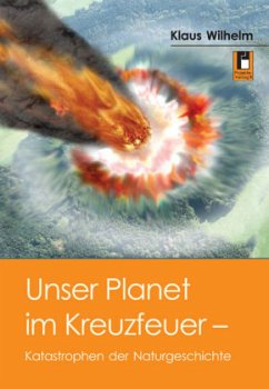 Unser Planet im Kreuzfeuer - Wilhelm, Klaus