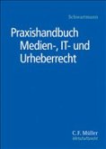 Praxishandbuch Medien-, IT- und Urheberrecht