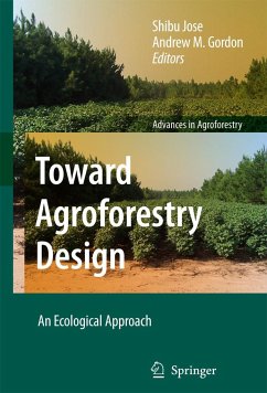 Toward Agroforestry Design - Jose, Shibu / Gordon, Andrew M. (eds.)