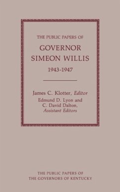 The Public Papers of Governor Simeon Willis, 1943-1947 - Willis, Simeon
