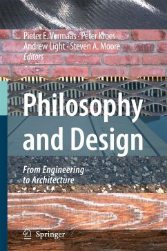 Philosophy and Design - Vermaas, Pieter E. / Kroes, Peter / Light, Andrew / Moore, Steven A. (eds.)