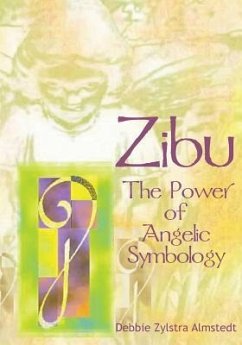 Zibu: The Power of Angelic Symbology - Almstedt, Debbie Zylstra